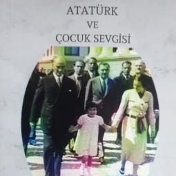 Atatürk Ve Çocuk Sevgisi